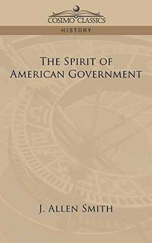 The Spirit of American Government
