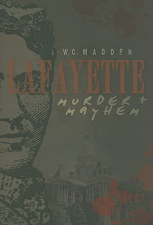 Lafayette Murder and Mayhem