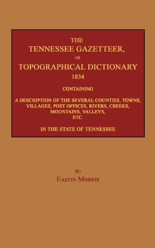 The Tennessee Gazetteer, or Topographical Dictionary 1834