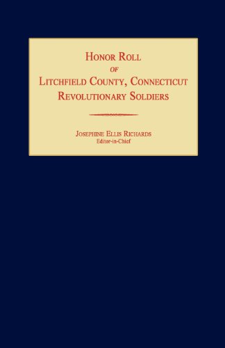 Honor Roll of Litchfield County Revolutionary Soldiers [Connecticut]