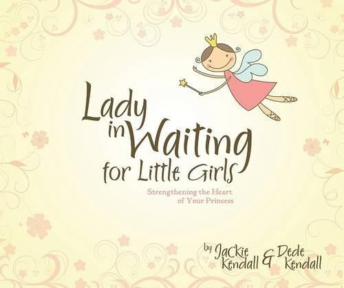 Lady in Waiting for Little Girls