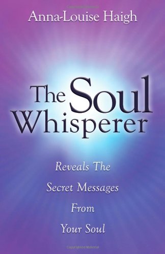 The Soul Whisperer the Soul Whisperer