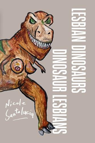 Lesbian Dinosaurs / Dinosaur Lesbians