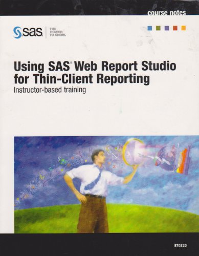 SAS: Using SAS Web Report Studio for Thin-Client R