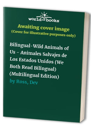 Bilingual-Wild Animals of Us - Animales Salvajes de Los Estados Unidos