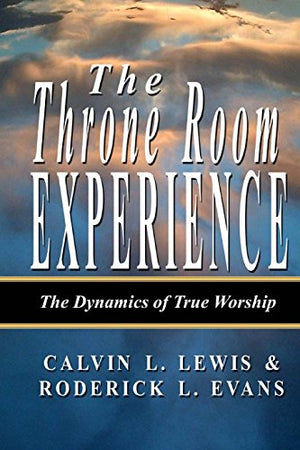The Throne Room Experience