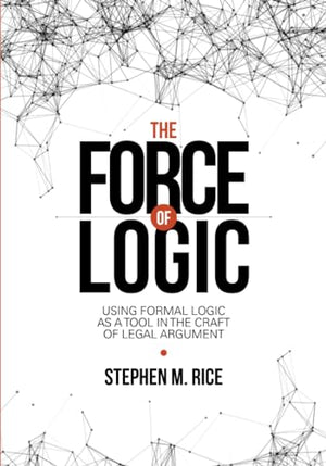 The Force of Logic