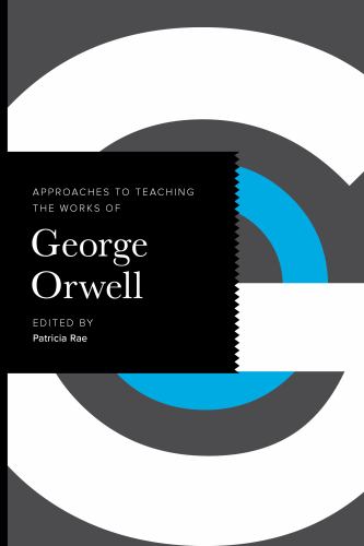 Approaches to Teaching the Works of George Orwell cover