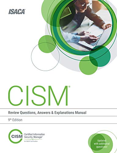 CISM Review Questions Answers  Explanations th Edition