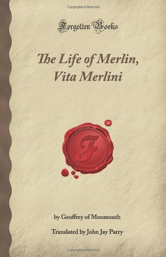 The Life of Merlin, Vita Merlini (Forgotten Books)