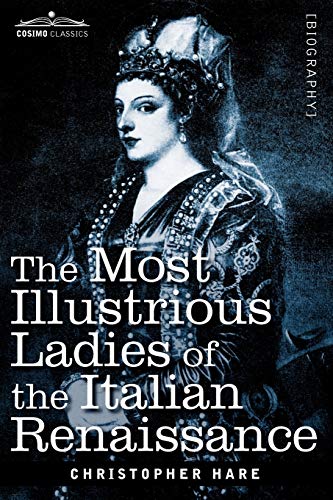 The Most Illustrious Ladies of the Italian Renaissance By Christopher ...