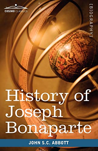 History of Joseph Bonaparte, King of Naples and of Italy cover