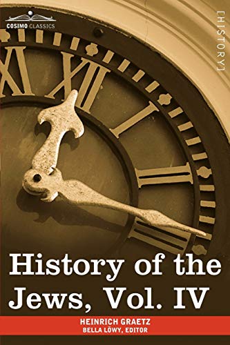 History of the Jews, Vol. IV (in Six Volumes)