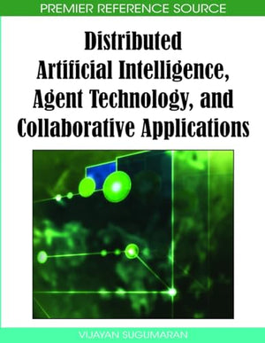 Distributed Artificial Intelligence, Agent Technology, and Collaborative Applications