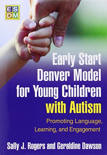 Early Start Denver Model for Young Children with Autism, First Edition