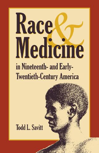 Race and Medicine in Nineteenth-and Early-Twentieth-Century America cover