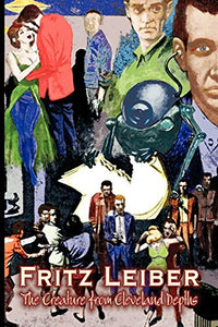 The Creature from Cleveland Depths by Fritz Leiber, Science Fiction, Fantasy, Short Stories 