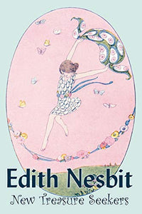 New Treasure Seekers by Edith Nesbit, Fiction, Fantasy & Magic 
