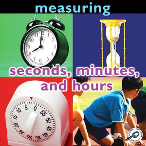 Seconds, Minutes, and Hours
