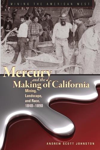 Mercury and the Making of California