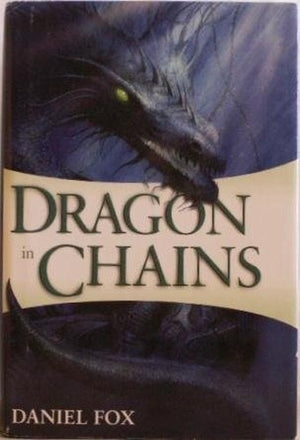 Dragon in Chains (MOSHUI: THE BOOKS OF STONE AND WATER)