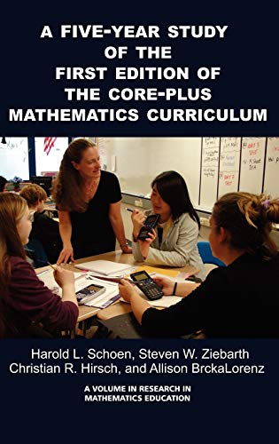 A 5-Year Study of the First Edition of the Core-Plus Mathematics ...