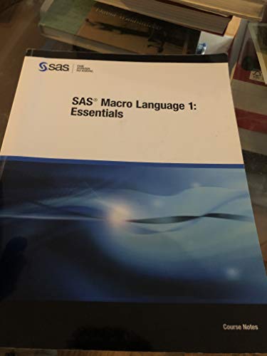 SAS Macro Language 1: Essentials