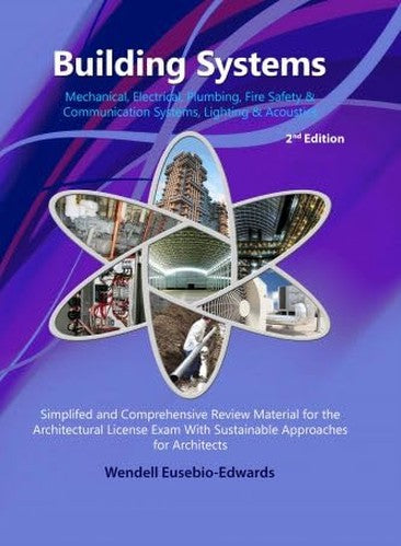 Building Systems: Mechanical, Electrical, Plumbing, Fire Safety & Communication Systems, Lighting & Acoustics