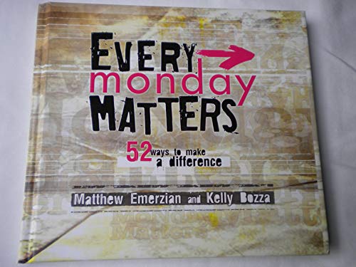 Every Monday Matters, 52 Ways to Make a Difference