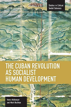 The Cuban Revolution As Socialist Human Development