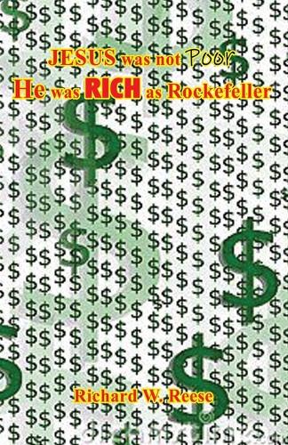 JESUS was not Poor He was RICH as Rockefeller