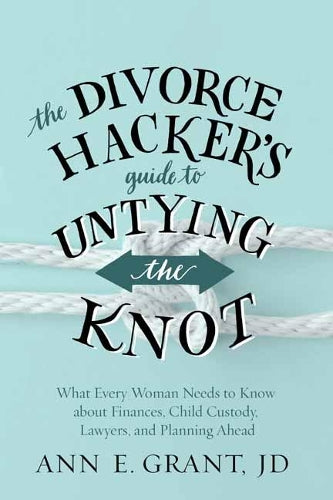 The Divorce Hacker's Guide to Untying the Knot