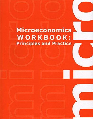 Microeconomics Workbook: Principles and Practices