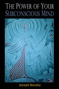 The Power of your Subconscious Mind 
