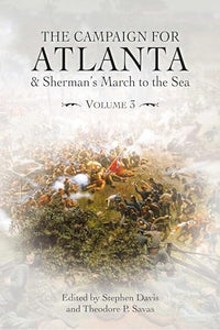 The Campaign for Atlanta and Sherman's March to the Sea 