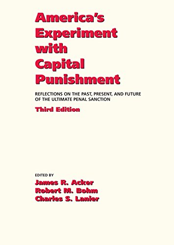 America's Experiment With Capital Punishment: Reflections on the Past,