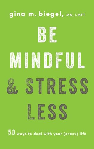 Be Mindful and Stress Less