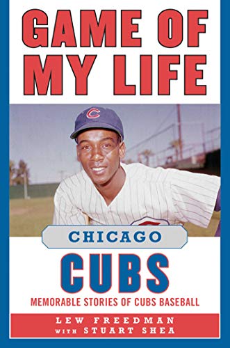 Game of My Life Chicago Cubs