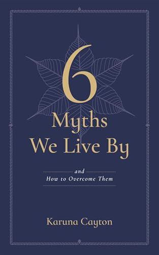 The Six Myths We Live By