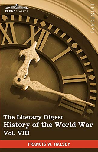 The Literary Digest History of the World War, Vol. VIII (in Ten Volume cover