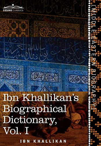 Ibn Khallikan's Biographical Dictionary, Vol. I (in 4 Volumes) cover