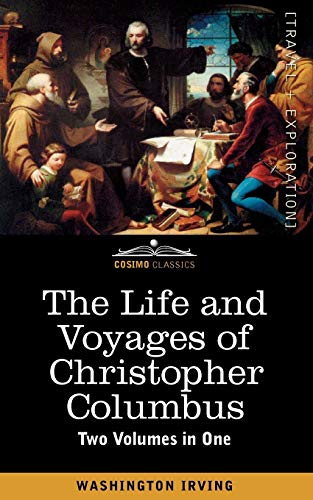 The Life and Voyages of Christopher Columbus (Two Volumes in One) cover