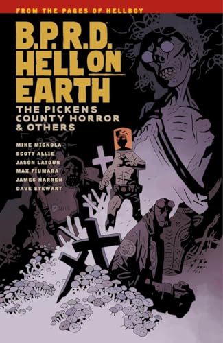 B.P.R.D. HELL ON EARTH VOLUME 5: THE PICKENS COUNTY HORROR AND OTHERS