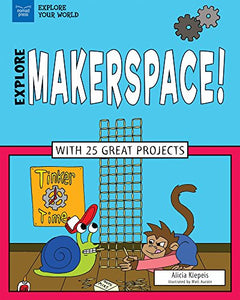 Explore Makerspace! 