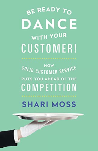 Be Ready to Dance with Your Customer!