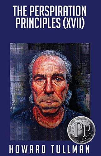 The Perspiration Principles (Volume XVII)