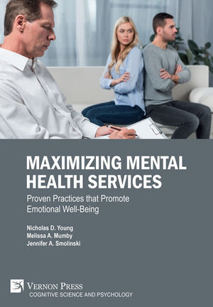 Maximizing Mental Health Services: Proven Practices that Promote Emotional Well-Being