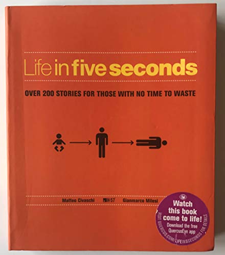 Life in Five Seconds: Over 200 Stories for Those with No Time to Waste