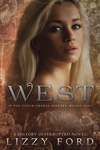 West: Volume 1 (History Interrupted)