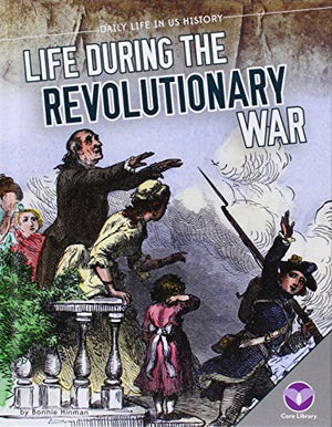 Life During the Revolutionary War
